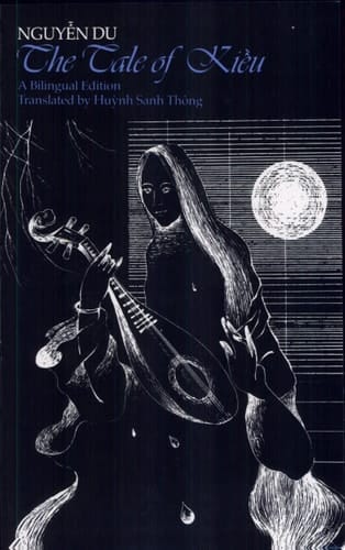The Tale of Kieu A Bilingual Edition of Nguyen Du's Truyen Kieu
