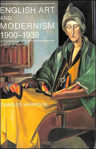 English Art and Modernism, 1900-1939
