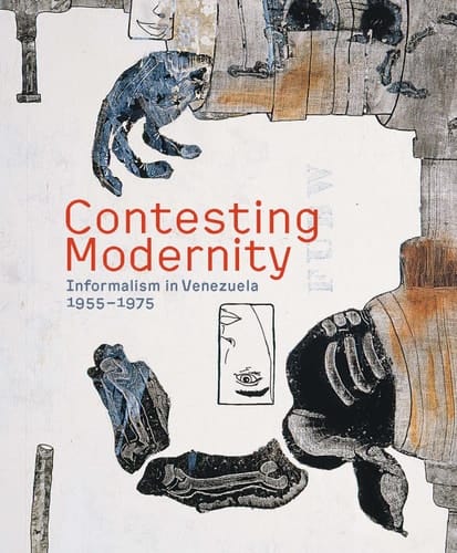 Contesting Modernity Informalism in Venezuela, 1955-1975