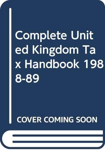 Cassell's Complete UK Tax Handbook 1988-89