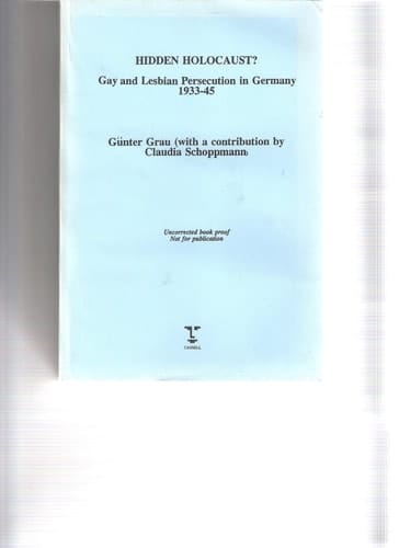 Hidden Holocaust? Gay and Lesbian Persecution in Germany 1933-45