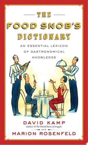 The Food Snob's Dictionary