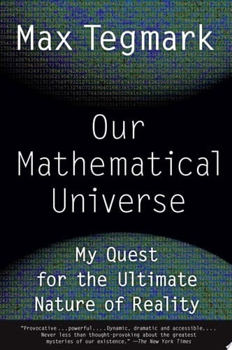 Our Mathematical Universe My Quest for the Ultimate Nature of Reality