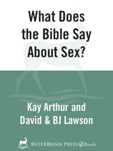 What Does the Bible Say About Sex?