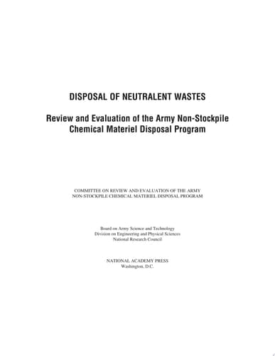 Disposal of Neutralent Wastes Review and Evaluation of the Army Non-Stockpile Chemical Materiel Disposal Program