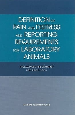 Definition of Pain and Distress and Reporting Requirements for Laboratory Animals Proceedings of the Workshop Held June 22, 2000