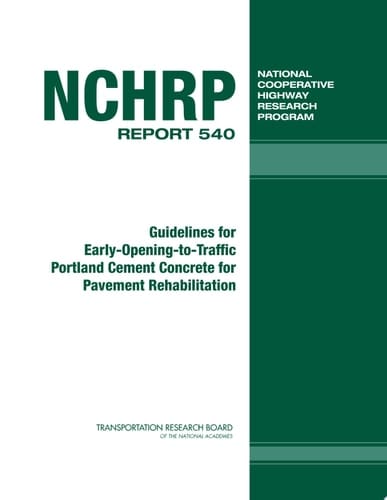 Guidelines for Early-opening-to-traffic Portland Cement Concrete for Pavement Rehabilitation