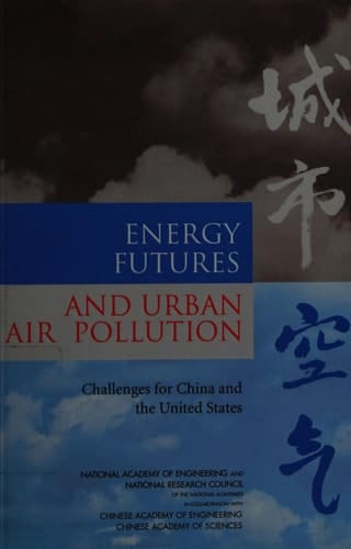 Energy Futures and Urban Air Pollution Challenges for China and the United States
