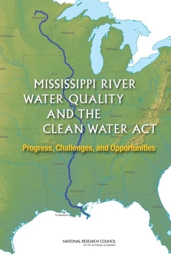 Mississippi River Water Quality and the Clean Water Act Progress, Challenges, and Opportunities