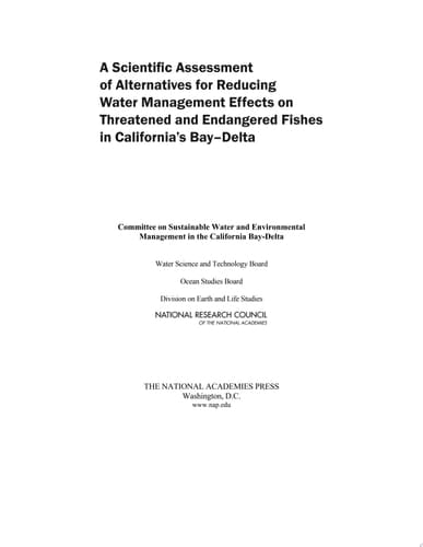 A Scientific Assessment of Alternatives for Reducing Water Management Effects on Threatened and Endangered Fishes in California's Bay-Delta