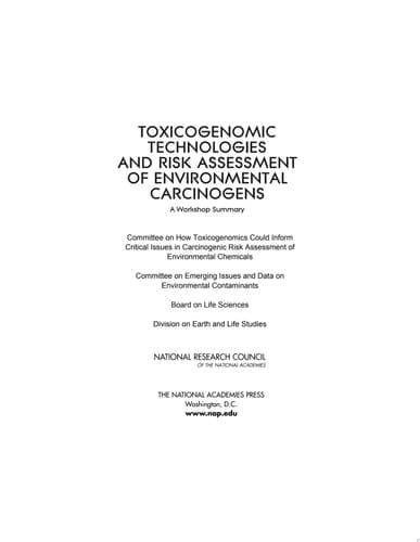 Toxicogenomic Technologies and Risk Assessment of Environmental Carcinogens A Workshop Summary