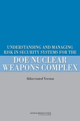 Understanding and Managing Risk in Security Systems for the DOE Nuclear Weapons Complex (Abbreviated Version)