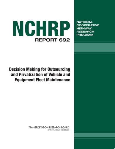 Decision Making for Outsourcing and Privatization of Vehicle and Equipment Fleet Maintenance