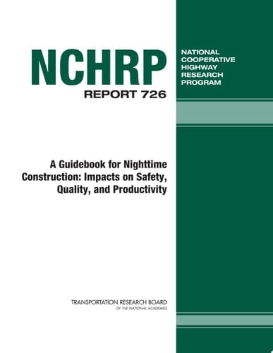 A Guidebook for Nighttime Construction Impacts on Safety, Quality, and Productivity