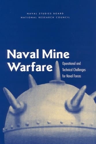 Naval Mine Warfare Operational and Technical Challenges for Naval Forces