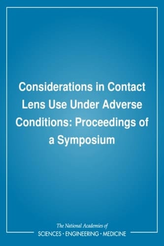 Considerations in Contact Lens Use Under Adverse Conditions Proceedings of a Symposium