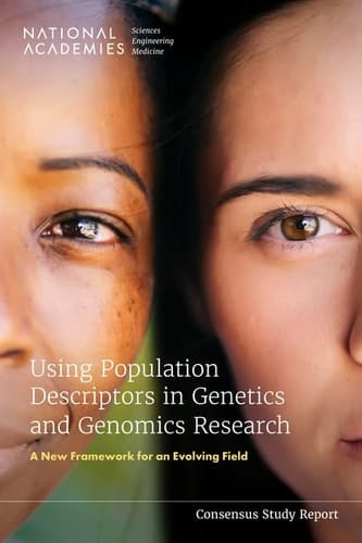 Using Population Descriptors in Genetics and Genomics Research A New Framework for an Evolving Field