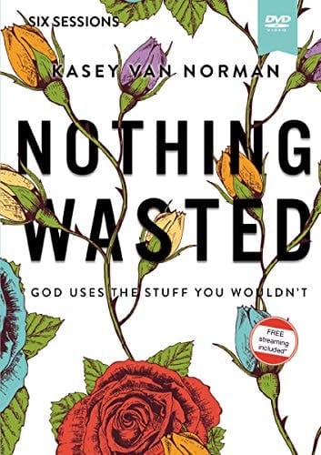 Nothing Wasted Video Study God Uses the Stuff You Wouldnt