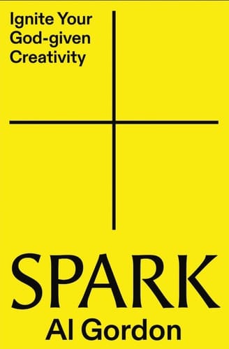 Spark Ignite Your God-Given Creativity