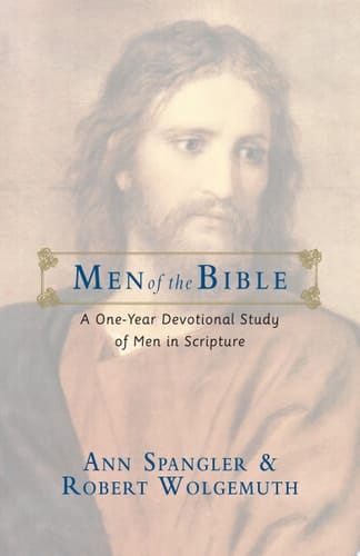 Men of the Bible A One-Year Devotional Study of Men in Scripture