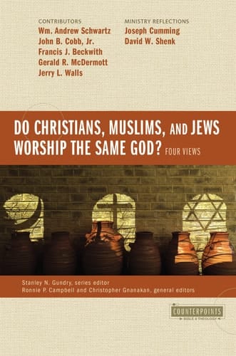 Do Christians, Muslims, and Jews Worship the Same God? Four Views