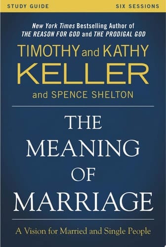 The Meaning of Marriage Study Guide