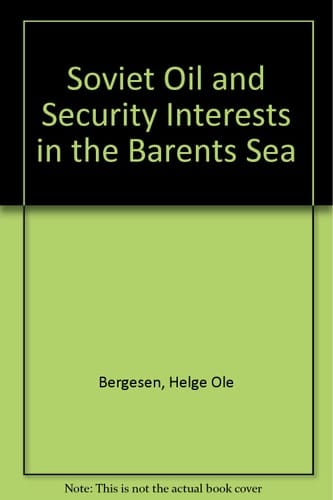 Soviet Oil and Security Interests in the Barents Sea