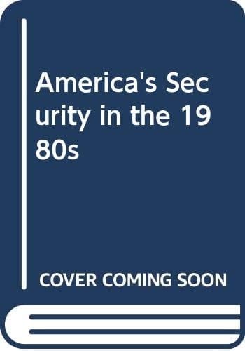 America's Security in the 1980s