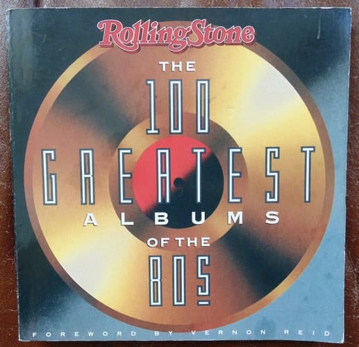 Rolling Stone--the 100 Greatest Albums of the 80s