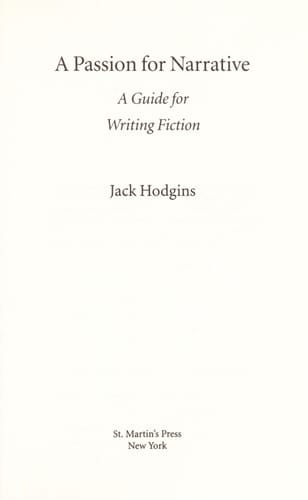 A Passion for Narrative A Guide for Writing Fiction