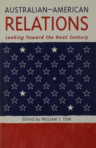 Australian-American Relations Looking Toward the Next Century