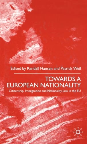 Towards A European Nationality Citizenship, Immigration and Nationality Law in the EU