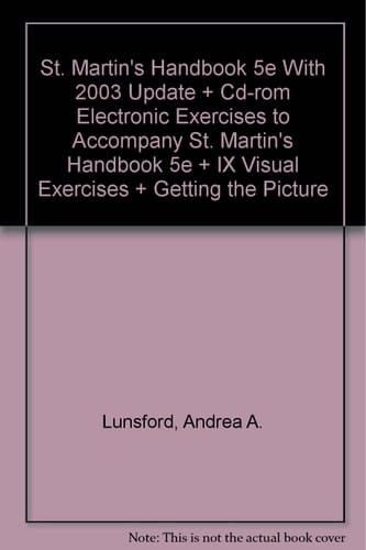 St. Martin's Handbook 5e With 2003 Update + Cd-rom Electronic Exercises to Accompany St. Martin's Handbook 5e + IX Visual Exercises + Getting the Picture