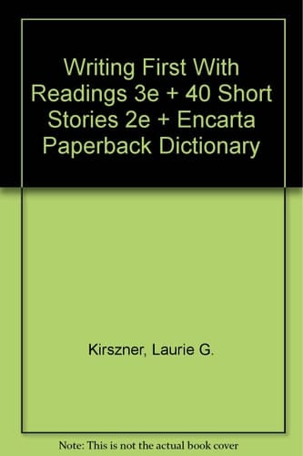 Writing First with Readings, 3rd Edition & 40 Short Stories, 2nd Edition & Encarta Dictionary