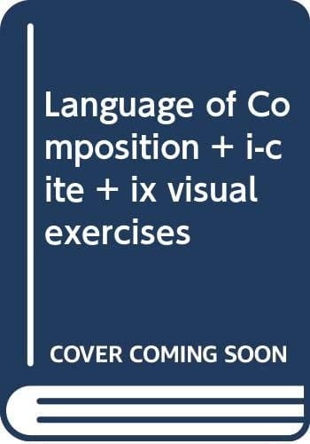 Language of Composition & I-Cite & IX Visual Exercises