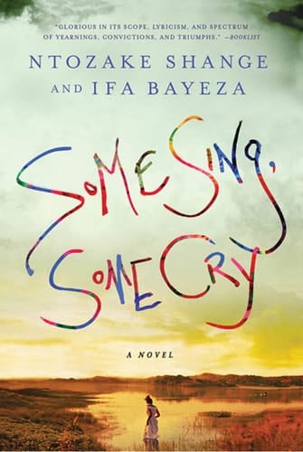 Some Sing, Some Cry A Novel
