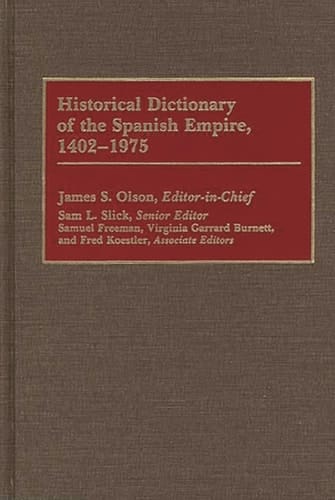 Historical Dictionary of the Spanish Empire, 1402-1975