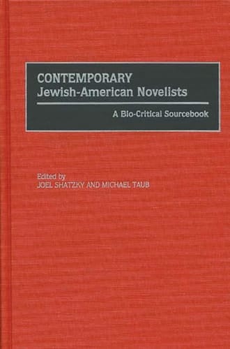 Contemporary Jewish-American Novelists A Bio-Critical Sourcebook