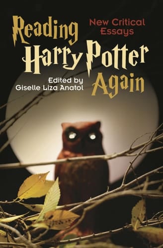 Reading Harry Potter Again New Critical Essays