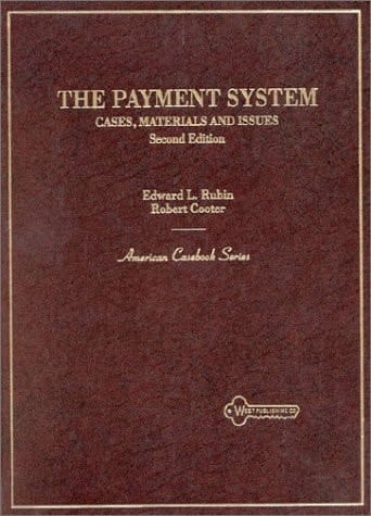 The Payment System: Cases, Materials, and Issues (American Casebook Series)