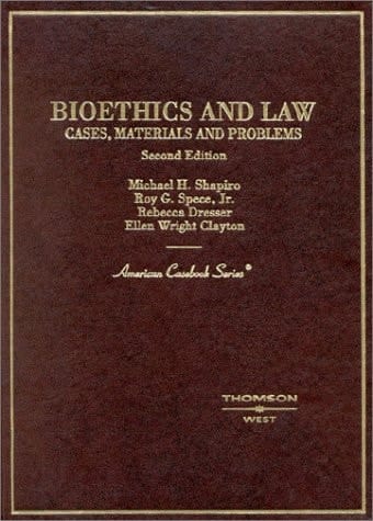 Cases, Materials and Problems on Bioethics and Law (American Casebook Series)