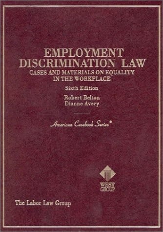 Employment Discrimination Law : Cases and Materials on Equality in the Workplace (American Casebook Series)