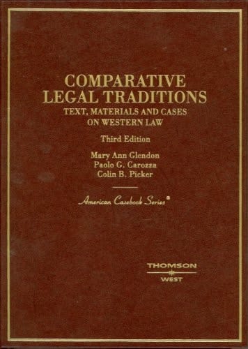 Comparative Legal Traditions: Text, Materials and Cases on Western Law (American Casebook Series)
