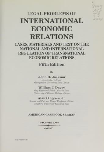 Cases, Materials and Text on Legal Problems of International Economic Relations (American Casebook Series)