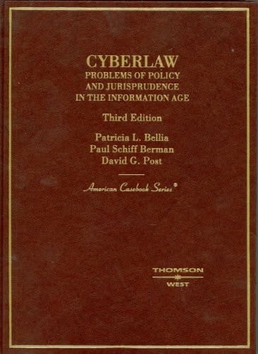Cyberlaw: Problems of Policy and Jurisprudence in the Information Age, (American Casebook Series®)