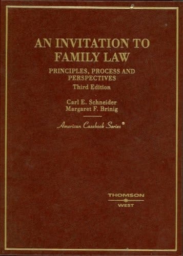 An Invitation to Family Law: Principles, Process, and Perspectives (American Casebook Series)