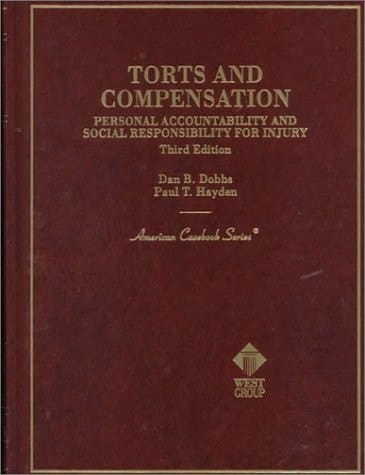 Torts and Compensation: Personal Accountability and Social Responsibility for Injury (American Casebook Series)