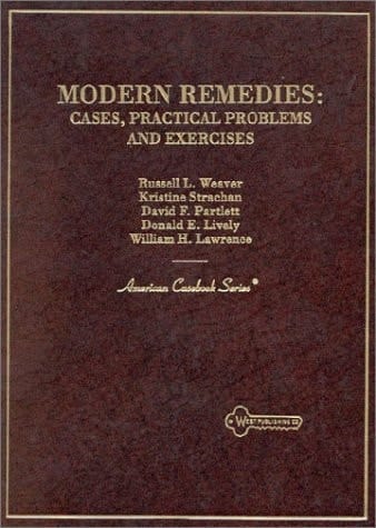 Modern Remedies: Cases, Practical Problems and Exercises (American Casebook Series)