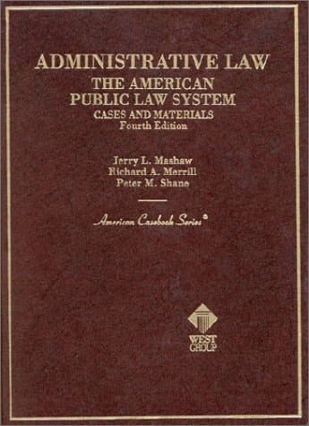 Administrative Law: The American Public Law System (American Casebook Series)