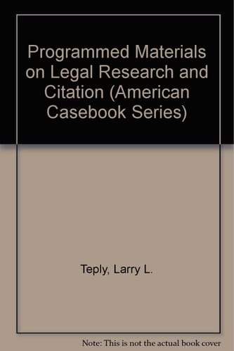Programmed Materials on Legal Research and Citation (American Casebook Series)